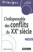 Couverture du livre « L'indispensable des conflits du 20eme siecle » de Sophie Chautard aux éditions Studyrama