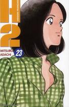 Couverture du livre « H2 Tome 23 » de Mitsuru Adachi aux éditions Delcourt