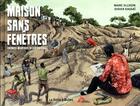Couverture du livre « Maison sans fenêtres » de Kassai Didier et Marc Ellison aux éditions La Boite A Bulles