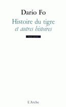 Couverture du livre « Histoire du tigre et autres histoires » de Dario Fo aux éditions L'arche