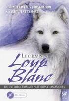 Couverture du livre « Le chemin du loup blanc » de Robin Tekwelus Youngblood aux éditions Vega