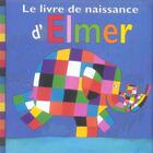 Couverture du livre « Le livre de naissance d'elmer » de David Mckee aux éditions Kaleidoscope