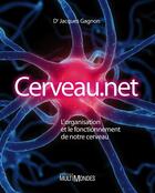 Couverture du livre « Cerveau.net » de Jacques Gagnon aux éditions Multimondes