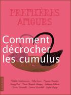 Couverture du livre « Premières amours ; comment décrocher les cumulus » de Claudia Larochelle et Julie Morstad aux éditions La Courte Echelle