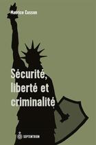 Couverture du livre « Sécurité, liberté, criminalite » de Maurice Cusson aux éditions Septentrion