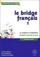 Couverture du livre « Bridge francais volume 1 - sans corriges » de Univ Du Bridge aux éditions Pole