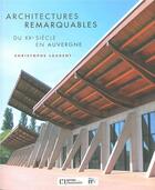 Couverture du livre « Architectures remarquables du XXème siècle en Auvergne » de Christophe Laurent aux éditions Flandonniere