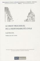 Couverture du livre « Le droit processuel de la responsabilité civile » de Loic Raschel aux éditions Irjs