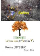 Couverture du livre « Galina : la Terre Mère » de Leclerc Patrice aux éditions Thebookedition.com