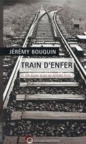 Couverture du livre « Train d'enfer ; le TER Tours-Blois ne répond plus... » de Jeremy Bouquin aux éditions Wartberg