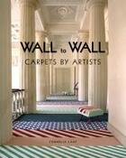 Couverture du livre « Wall to wall carpets by artists » de Lauf Cornelia aux éditions Walther Konig