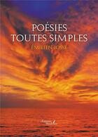 Couverture du livre « Poésies toutes simples » de Emilien Josse aux éditions Baudelaire