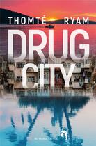 Couverture du livre « Drug city » de Thomte Ryam aux éditions Au Diable Vauvert