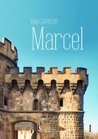 Couverture du livre « Marcel » de Zarour Bilel aux éditions Sydney Laurent