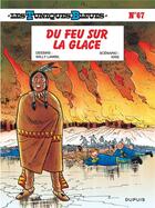 Couverture du livre « Les Tuniques Bleues Tome 67 : du feu sur la glace » de Kris aux éditions Dupuis