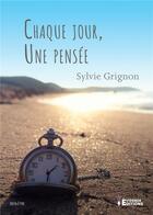 Couverture du livre « Chaque jour une pensée » de Sylvie Grignon aux éditions Evidence Editions