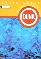 Couverture du livre « Dunk » de David Lubar aux éditions Houghton Mifflin Harcourt