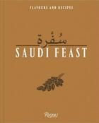 Couverture du livre « Saudi feast » de Anissa Helou aux éditions Rizzoli