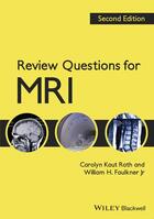 Couverture du livre « Review questions for MRI » de Carolyn Kaut Roth et William H. Faulkner aux éditions Wiley-blackwell