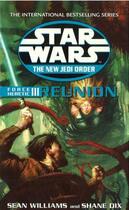 Couverture du livre « Star Wars: The New Jedi Order - Force Heretic III Reunion » de Shane Dix aux éditions Random House Digital