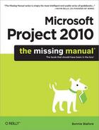 Couverture du livre « Microsoft Project 2010 ; the missing manual » de Bonnie Biafore aux éditions O'reilly Media