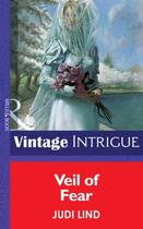 Couverture du livre « Veil of Fear (Mills & Boon Vintage Intrigue) » de Judi Lind aux éditions Mills & Boon Series