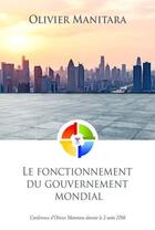 Couverture du livre « Le fonctionnement du gouvernement mondial » de Olivier Manitara aux éditions Essenia