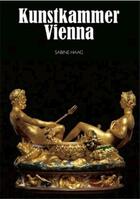 Couverture du livre « Kunsthistoriches museum vienna - the kunstkammer vienna » de Haag Sabine aux éditions Scala Gb