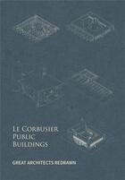 Couverture du livre « Le Corbusier : public architecture 80 » de Fei aux éditions Images Publishing
