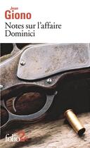 Couverture du livre « Notes sur l'affaire Dominici » de Jean Giono aux éditions Folio
