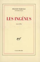 Couverture du livre « Les ingenus » de Felicien Marceau aux éditions Gallimard