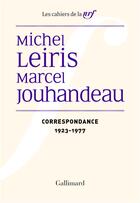 Couverture du livre « Les cahiers de la NRF : correspondance (1923-1977) » de Michel Leiris et Marcel Jouhandeau aux éditions Gallimard