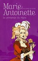 Couverture du livre « Marie-Antoinette t.3 ; le printemps du règne » de Silvestre Anne Sophi aux éditions Flammarion