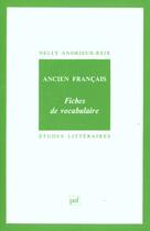 Couverture du livre « ETUDES LITTERAIRES T.17 ; fiches de vocabulaire ; ancien français (7e édition) » de Nelly Andrieux-Reix aux éditions Puf