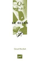 Couverture du livre « Le blues (5e édition) » de Gerard Herzhaft aux éditions Que Sais-je ?