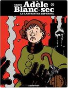 Couverture du livre « Adèle Blanc-Sec t.9 ; le labyrinthe infernal » de Jacques Tardi aux éditions Casterman