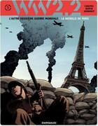 Couverture du livre « WW 2.2 t.1 ; la bataille de Paris » de Eric Henninot et Herve Boivin et David Chauvel aux éditions Dargaud Streaming