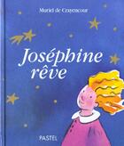 Couverture du livre « Josephine reve » de Crayencour Muriel De aux éditions Ecole Des Loisirs