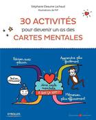 Couverture du livre « 30 activités pour devenir un as des cartes mentales » de Stephanie Eleaume-Lachaud et Filf aux éditions Eyrolles