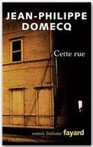 Couverture du livre « Cette rue » de Domecq-J.P aux éditions Fayard