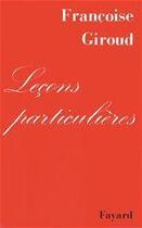 Couverture du livre « Leçons particulières » de Francoise Giroud aux éditions Fayard