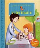 Couverture du livre « Quand je serai grand, je serai... vétérinaire » de Egemar/Multier aux éditions Fleurus