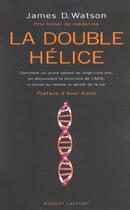 Couverture du livre « La double hélice » de James Dewey Watson aux éditions Robert Laffont