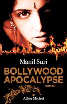 Couverture du livre « Bollywood apocalypse » de Manil Suri aux éditions Albin Michel