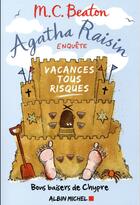 Couverture du livre « Agatha Raisin enquête t.6 ; vacances tous risques » de M. C. Beaton aux éditions Albin Michel