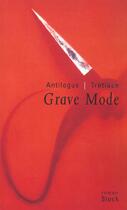 Couverture du livre « Grave Mode » de Philippe Tretiack et Pierre Antilogus aux éditions Stock