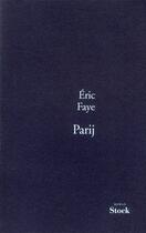 Couverture du livre « Parij » de Eric Faye aux éditions Stock