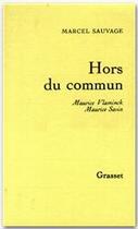 Couverture du livre « Hors du commun ; Maurice Vlaminck, Maurice Savin » de Micheline Sauvage aux éditions Grasset