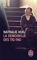 Couverture du livre « La demoiselle des tic-tac » de Nathalie Hug aux éditions Le Livre De Poche