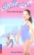 Couverture du livre « Ballerine t.6 ; une amie de plus » de Antonia Barber aux éditions Pocket Jeunesse